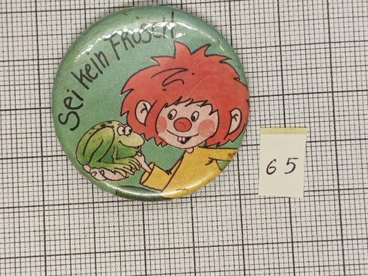 Pin Badge Sei kein Frosch #65